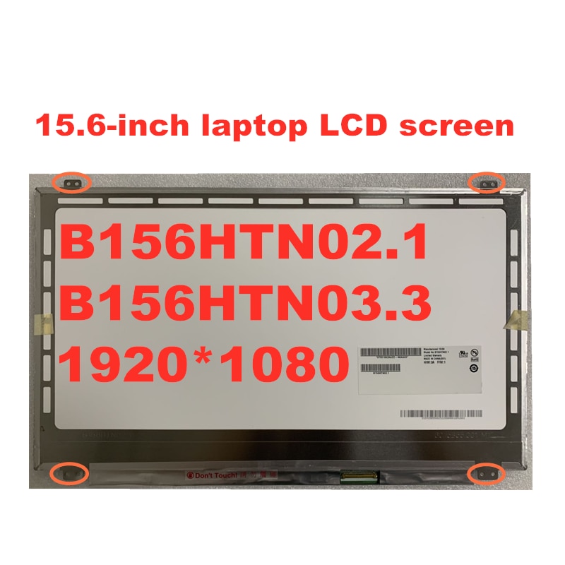 15.6 ġ LCD ȭ B156HTN03.3 B156HTN02.1 N156HGE-LA1 N156HGE-LB1 B156HW03 B156HTN03.2 1920*1080 LVDS 40pin